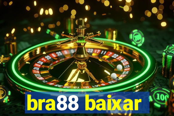 bra88 baixar